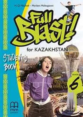 Английский язык (Full Blast for Kazakhstan (Grade 6), Students Book) Mitchel H.Q. 6 класс 2018