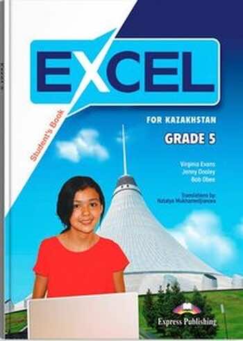 Английский язык (Excel for Kazakhstan (Grade 5) Student's book) Вирджиниия Эванс 5 класс 2017