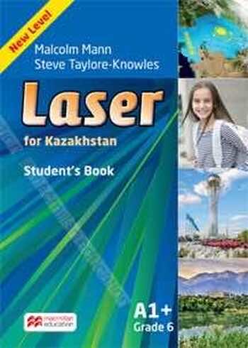 Английский язык (Laser A1+ for Kazakhstan (Grade 6) Student`s Book ) Malcolm Mann 6 класс 2018
